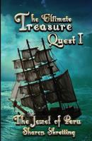 The Ultimate Treasure Quest 1: The Jewel of Peru 0993671608 Book Cover
