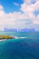 Diving Logbook: HUGE Logbook for 100 DIVES! Scuba Diving Logbook, Diving Journal for Logging Dives, Diver's Notebook, 6 x 9 inch 1695395565 Book Cover