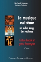 La musique extrême: un écho surgi des abîmes: Culture barock et gothic flamboyant 2868399312 Book Cover
