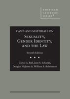 Cases and Materials on Sexuality, Gender Identity, and the Law 1634604121 Book Cover