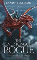 The Silver-Tongued Rogue: An Epic Fantasy Adventure Novel 1946995576 Book Cover