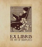 Ex Libris: The Art of Bookplates 0300171633 Book Cover