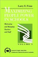 Maximizing People Power in Schools: Motivating and Managing Teachers and Staff (Successful Schools) 0803960158 Book Cover