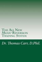 The All New Mean-Reversion Trading System: Dr. Stoxx's Most Profitable Trading System! 149369622X Book Cover