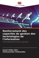 Renforcement des capacités de gestion des technologies de l'information: Une nécessité dans le milieu universitaire 6205927055 Book Cover