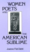 Women Poets and the American Sublime (Everywoman : Studies in History, Literature, and Culture) 025331741X Book Cover