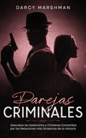 Parejas Criminales: Descubre los Asesinatos y Crímenes Cometidos por las Relaciones más Siniestras de la Historia 1646948203 Book Cover