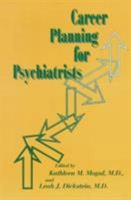 Career Planning For Psychiatrists 0880481978 Book Cover