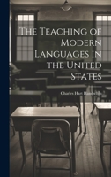 The Teaching of Modern Languages in the United States 1020493976 Book Cover