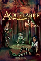 AQUELARRE: La isla del Fuego (Saga Aquelarre) (Spanish Edition) 9874002298 Book Cover