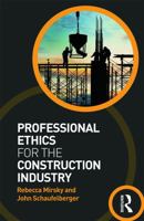 Professional Ethics for the Construction Industry 1032268115 Book Cover