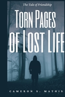 Torn Pages of Lost Life: The Tale of Friendship B0CC4H7HVZ Book Cover