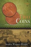 Two Coins: A Biographical Novel 0996384545 Book Cover