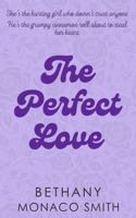 The Perfect Love (Ida Heartthrobs) 196345099X Book Cover