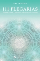 111 Plegarias: Enriquece, eleva y expande tu diálogo con El Universo. B09L9SZKBC Book Cover