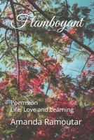 Flamboyant: Poems on Life, Love and Learning B084DSYM8D Book Cover