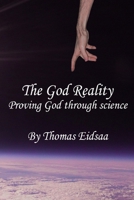 The God Reality: Proving God Through Science! (Grrrrr #1) 1076166024 Book Cover