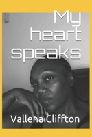 My heart speaks B091J7ZJ7T Book Cover