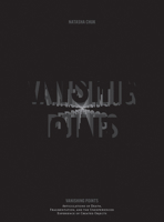 Vanishing Points: Articulations of Death, Fragmentation, and the Unexperienced Experience of Created Objects 1783204761 Book Cover