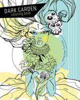 Dark Garden Coloring Book 1973975122 Book Cover
