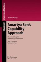 Amartya Sen's Capability Approach: Theoretical Insights and Empirical Applications 3642065627 Book Cover