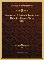 Wordsworth's Patriotic Poems And Their Significance Today (1914) 0548605262 Book Cover