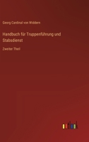 Handbuch für Truppenführung und Stabsdienst: Zweiter Theil 3368668994 Book Cover