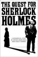 The Quest for Sherlock Holmes: A Biographical Study of Arthur Conan Doyle 0851054072 Book Cover