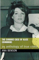 The Curious Case of Alice Crimmins B0CWCG8LWY Book Cover