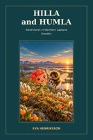 HILLA AND HUMLA: Adventures in Northern Lapland Sweden (THE ARCTIC SENSES SERIES) B0HKDB7DX7 Book Cover