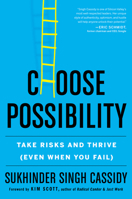 Choose Possibility: Take Risks and Thrive 0358525705 Book Cover