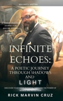 Infinite Echoes: A Poetic Journey Through Shadows and Light B0DXCKS5R8 Book Cover