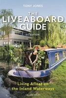 Liveaboard Guide 3rd Edition : Living Afloat on the Inland Waterways 1399417339 Book Cover