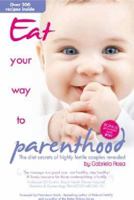 Eat Your Way To Parenthood 0978801075 Book Cover