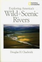 Exploring America's Wild & Scenic Rivers 0792278801 Book Cover
