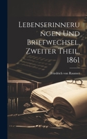 Lebenserinnerungen Und Briefwechsel, Zweiter Theil, 1861 1022149229 Book Cover