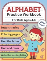 Alphabet Practice Workbook for Kids: 8 Activity Pages for each Letter: Letters Tracing, Coloring Pages, Find the Letter, Find and Color, Write the Missing Letter and more. (Ages 4-6) B08HGPPPH8 Book Cover