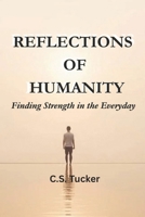Reflections of Humanity: Finding Strength in the Everyday B0FX8J6Q7S Book Cover