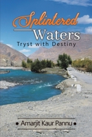 Splintered Waters: Tryst with Destiny 1647501504 Book Cover