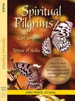 Spiritual Pilgrims: Carl Jung and Teresa of Avila 0809124548 Book Cover