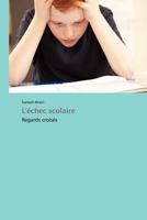 L'Échec Scolaire 3838170148 Book Cover