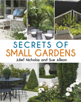 Secrets of Small Gardens 1760792357 Book Cover