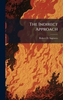 The Indirect Approach 1025106512 Book Cover