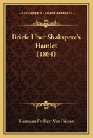 Briefe Uber Shakspere's Hamlet (1864) 1167635469 Book Cover