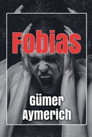 Fobias (Spanish Edition) B0GCGGFSGV Book Cover