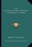 The Poetical Works Of Barry Cornwall V1 116578016X Book Cover