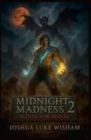 Midnight Madness 2: Blood For Blood B0FH182SM2 Book Cover