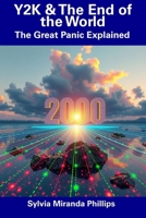 Y2K & The End of the World: The Great Panic Explained B0DZP1LB9C Book Cover