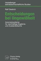 Entscheidungen Bei Ungewissheit: Axiomensysteme Fur Reichhaltige Ergebnis- Und Zustandsraume 379081167X Book Cover