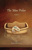 The Man Fisher 0977202542 Book Cover